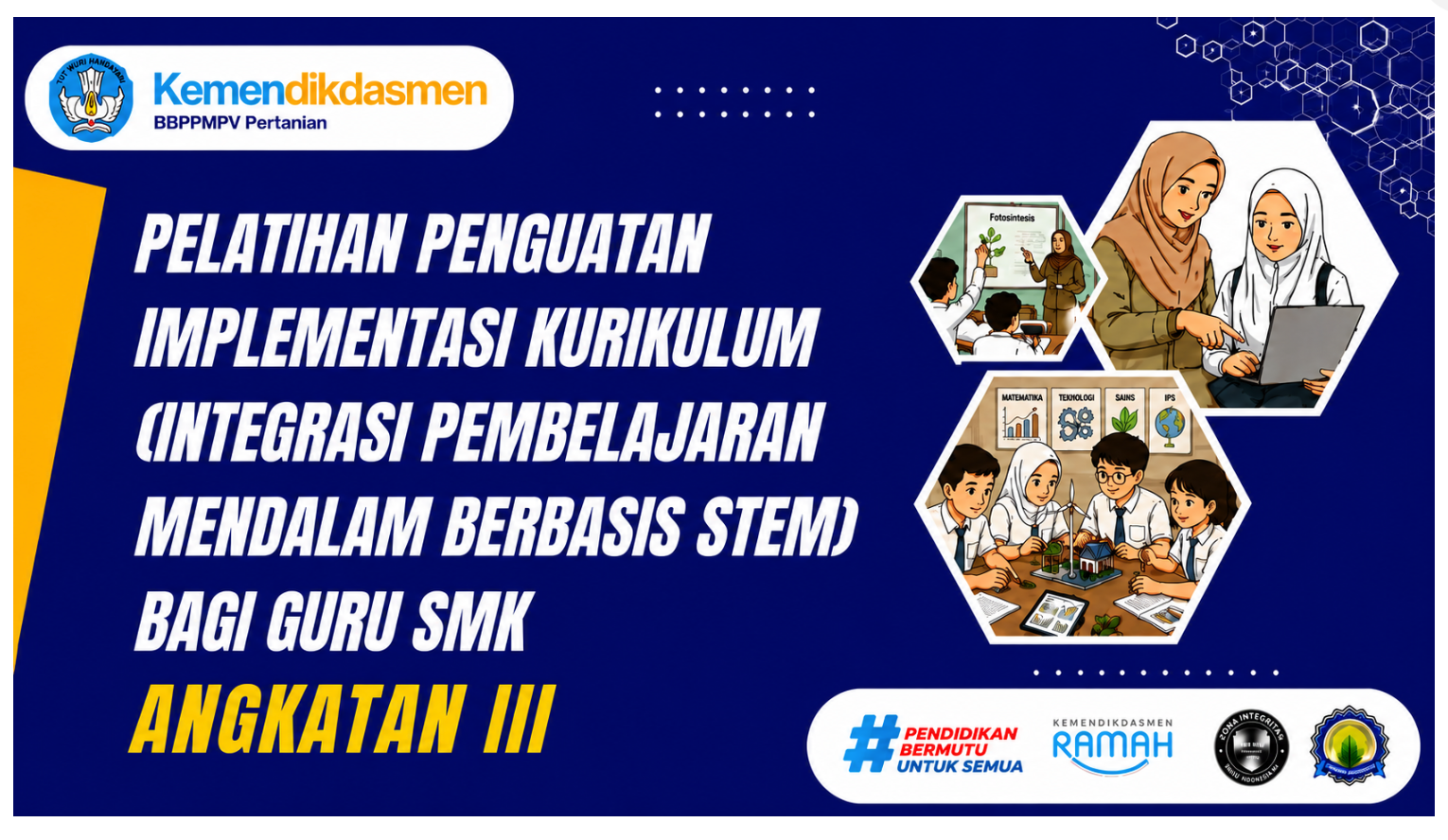 Pelatihan Penguatan Implementasi Kurikulum (Integrasi STEM pada Pembelajaran Mendalam) bagi Guru SMK Angkatan 3